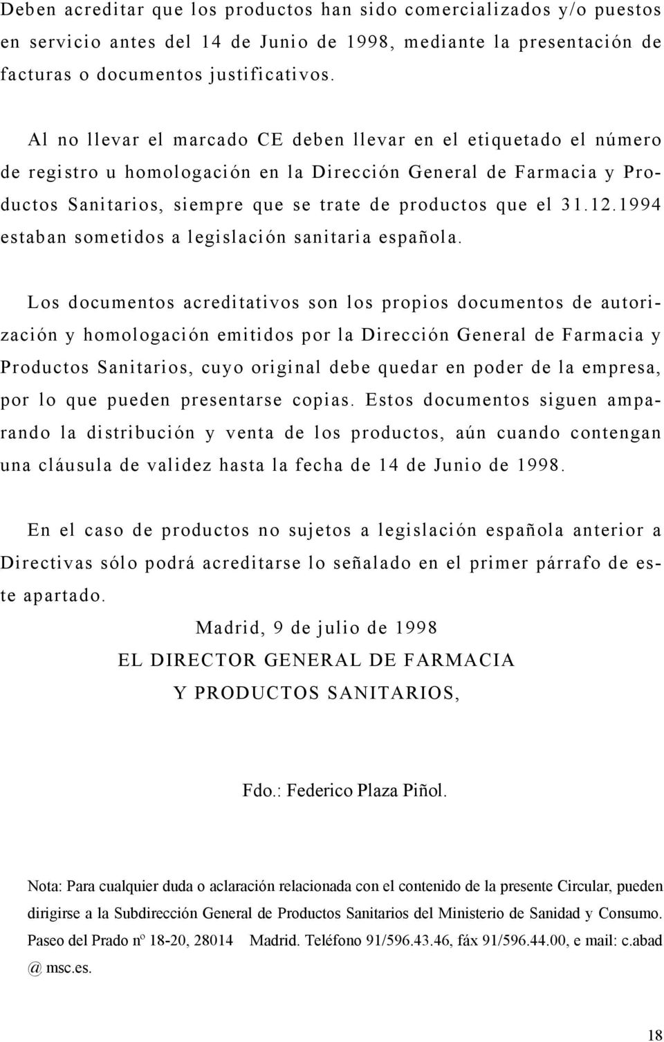 12.1994 estaban sometidos a legislación sanitaria española.