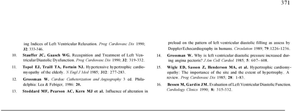 Cardiac Catheterization and Angiography 3 ed. Philadelphia: Lea & Febiger, 1986: 20. 13. Stoddard MF, Pearson AC, Kern MJ et al.