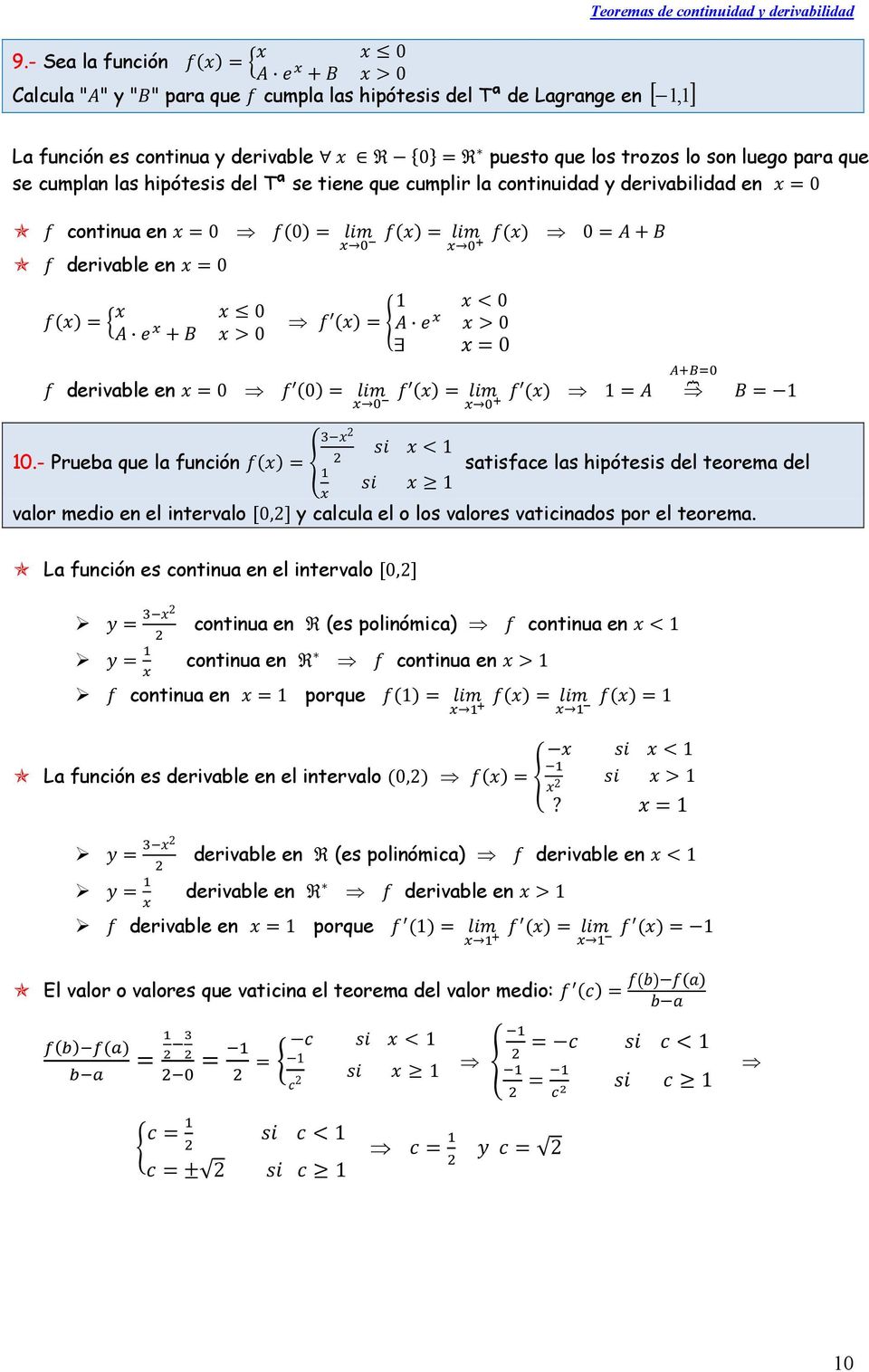 - Prueba que la función < satisface las hipótesis del teorema del valor medio en el intervalo [0,] y calcula el o los valores vaticinados por el teorema.