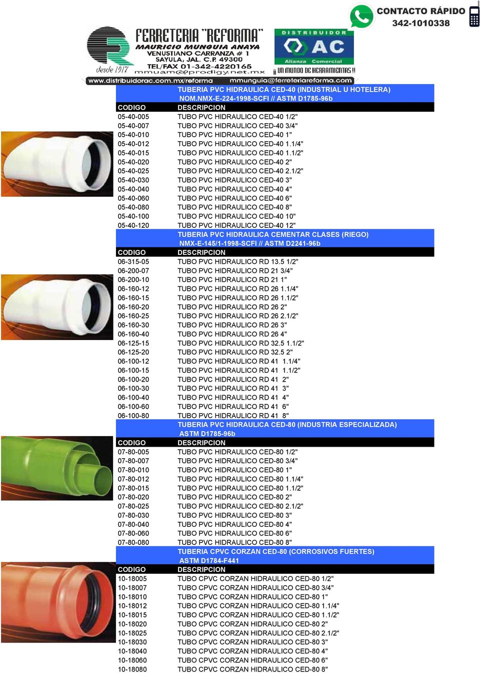 TUBERIA PVC HIDRAULICA CED-40 (INDUSTRIAL U HOTELERA) NOM.NMX-E SCFI //  ASTM D b CODIGO DESCRIPCION TUBO PVC HIDRAULICO - PDF Descargar libre