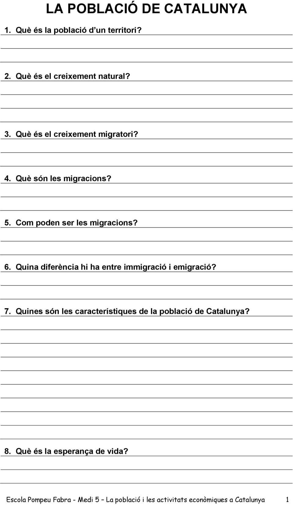 Quina diferència hi ha entre immigració i emigració? 7.
