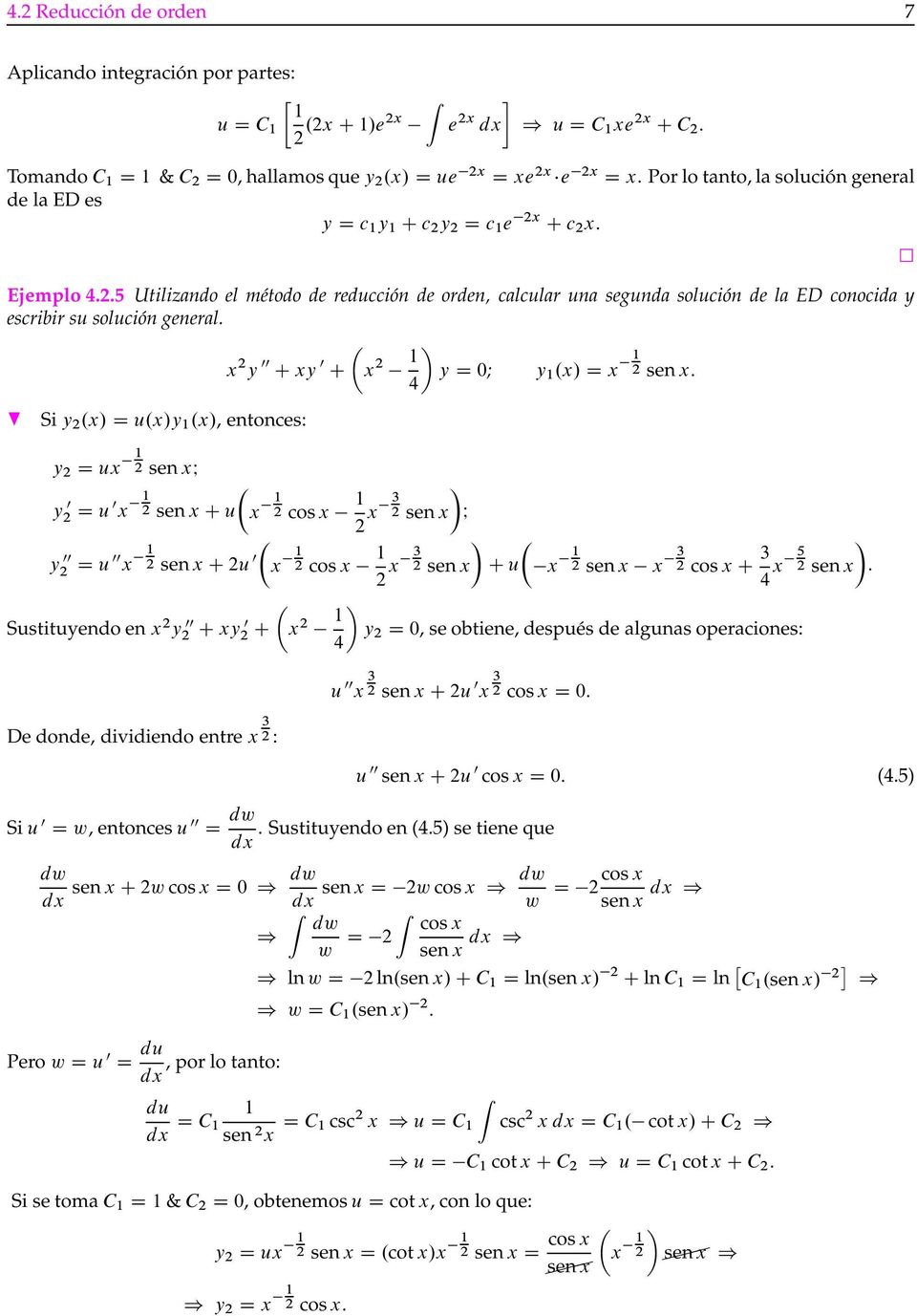 .5 Utilizando el método de reducción de orden, calcular una segunda solución de la ED conocida y escribir su solución general. ( x C xy 0 C x y D 0; y.x/ D x sen x: 4 Si y.x/ D u.x/y.
