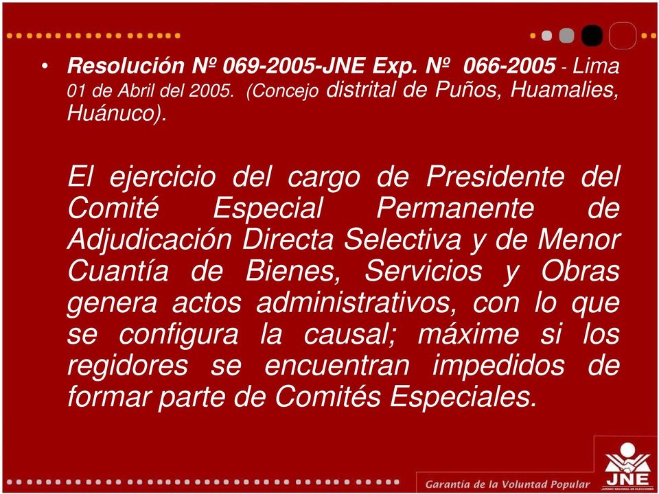 El ejercicio del cargo de Presidente del Comité Especial Permanente de Adjudicación Directa Selectiva y