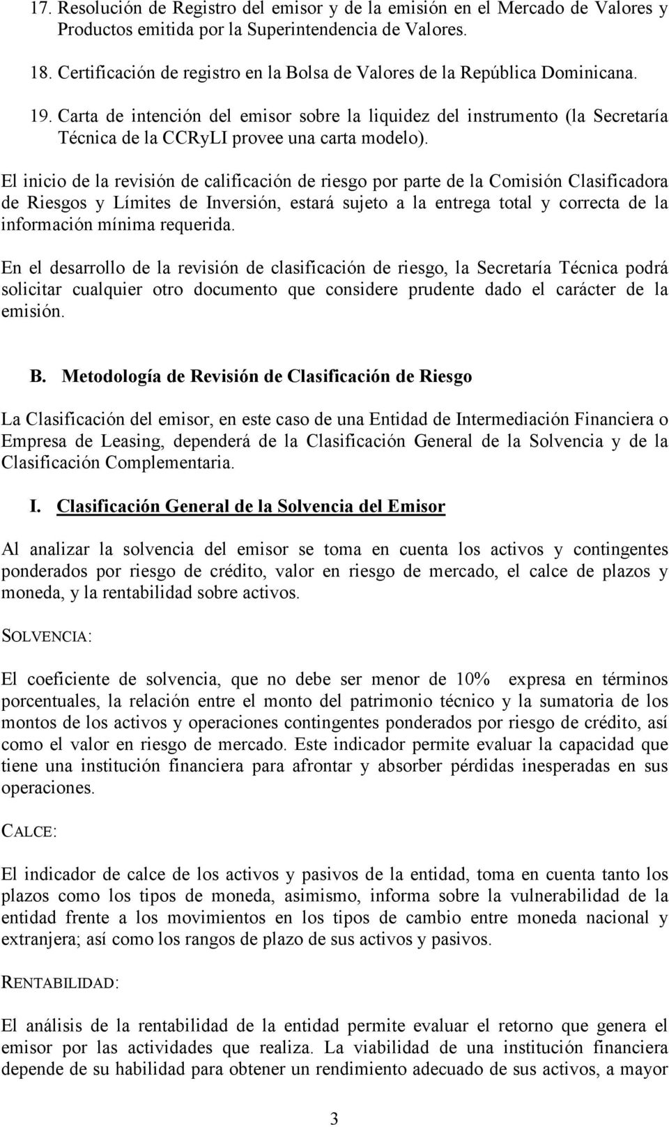 Carta de intención del emisor sobre la liquidez del instrumento (la Secretaría Técnica de la CCRyLI provee una carta modelo).