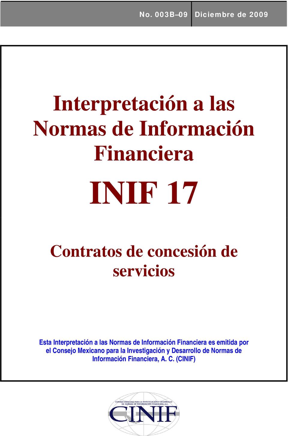 las Normas de Información Financiera es emitida por el Consejo Mexicano para