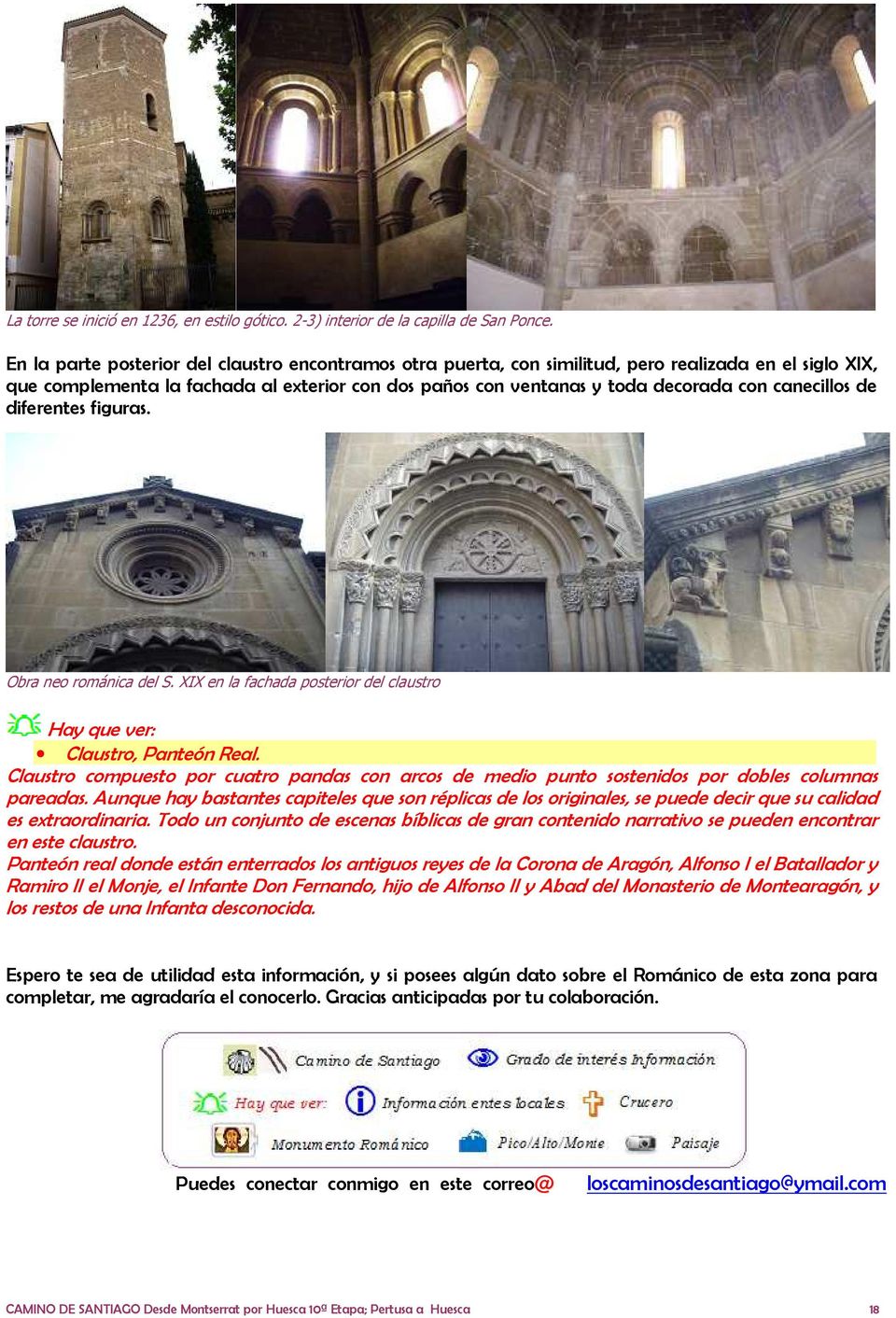 canecillos de diferentes figuras. Obra neo románica del S. XIX en la fachada posterior del claustro Hay que ver: Claustro, Panteón Real.