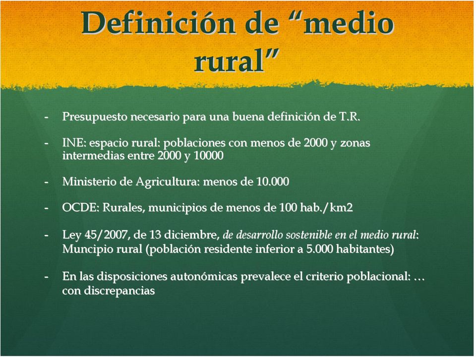 de 10.000 - OCDE: Rurales, municipios de menos de 100 hab.