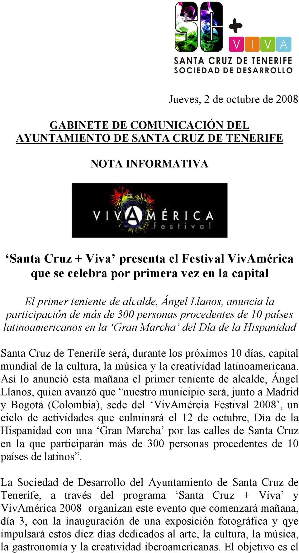 de Tenerife será, durante los próximos 10 días, capital mundial de la cultura, la música y la creatividad latinoamericana.