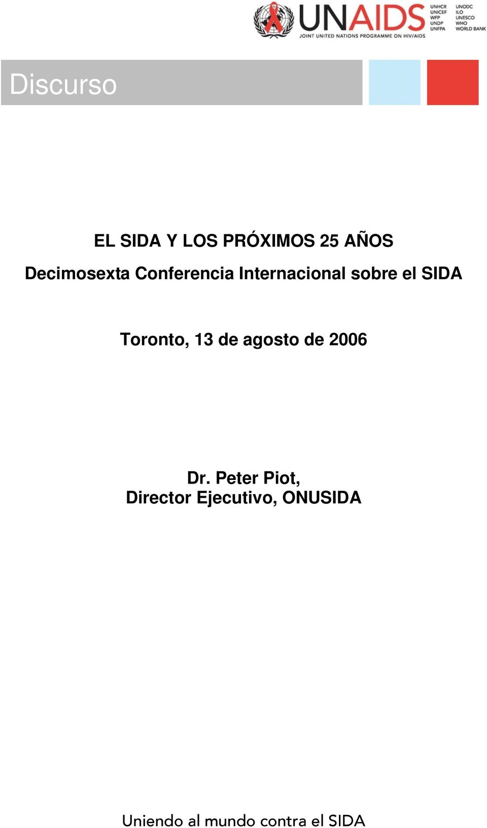 SIDA Toronto, 13 de agosto de 2006 Dr.