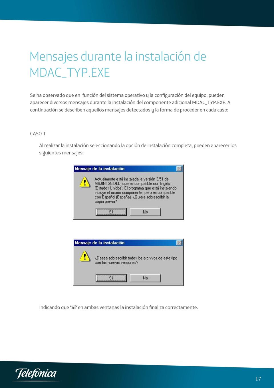 la instalación del componente adicional MDAC_TYP.EXE.