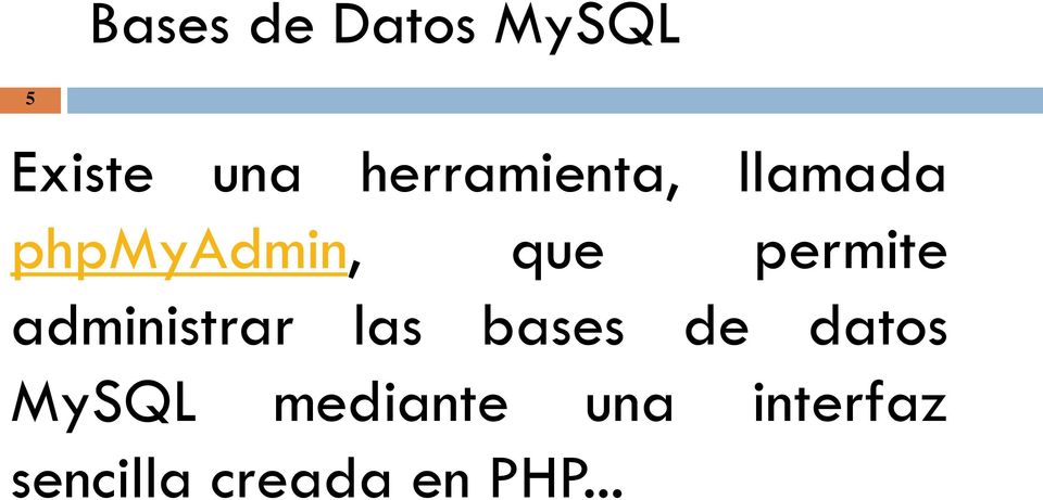 las bases de datos MySQL mediante