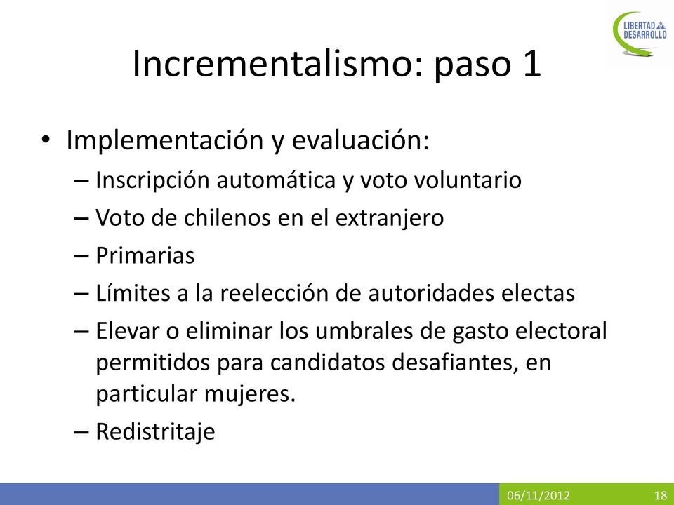 reelección de autoridades electas Elevar o eliminar los umbrales de gasto