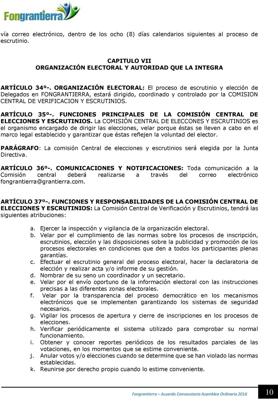 ARTÍCULO 35º-. FUNCIONES PRINCIPALES DE LA COMISIÓN CENTRAL DE ELECCIONES Y ESCRUTINIOS.