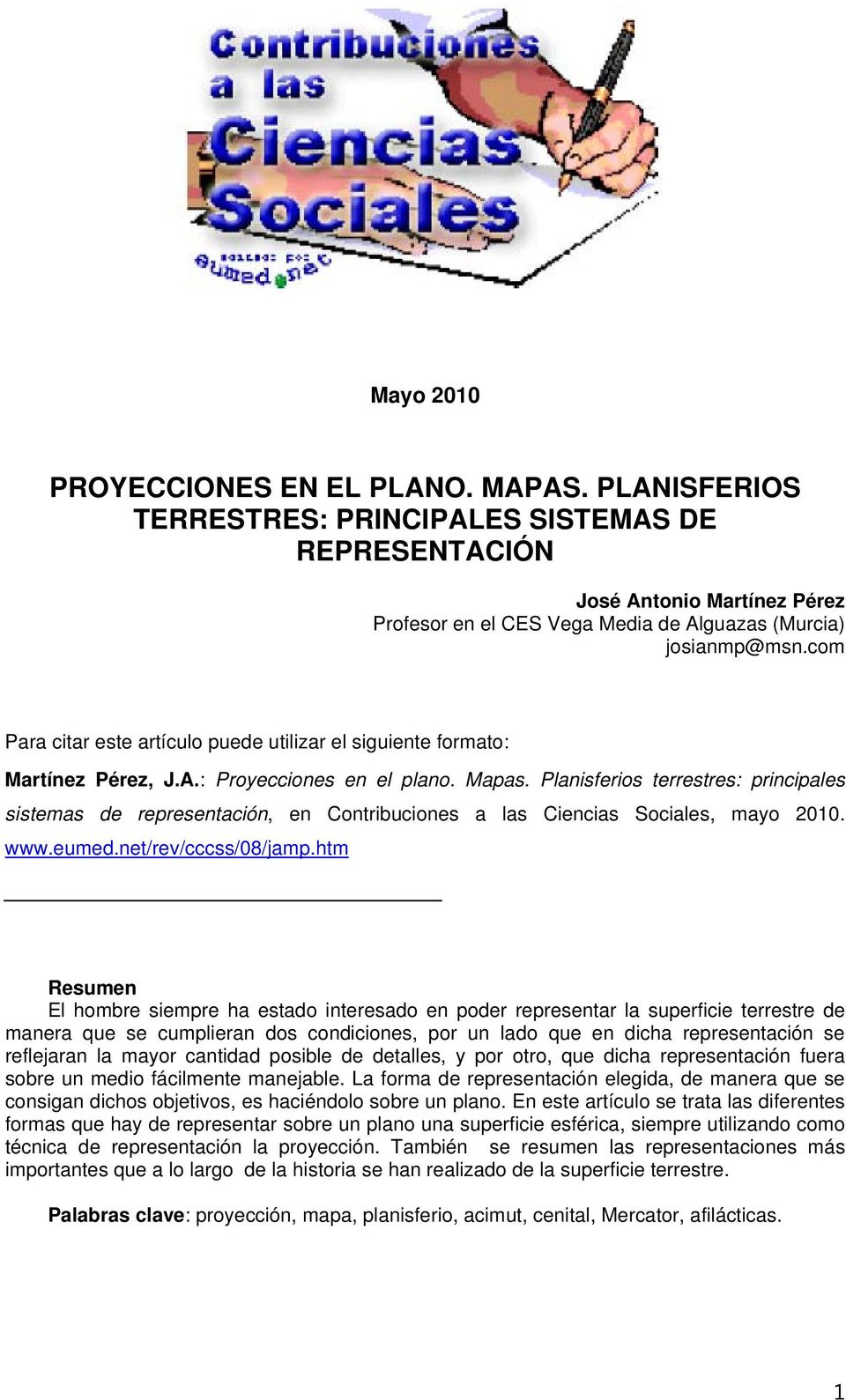 Planisferios terrestres: principales sistemas de representación, en Contribuciones a las Ciencias Sociales, mayo 2010. www.eumed.net/rev/cccss/08/jamp.