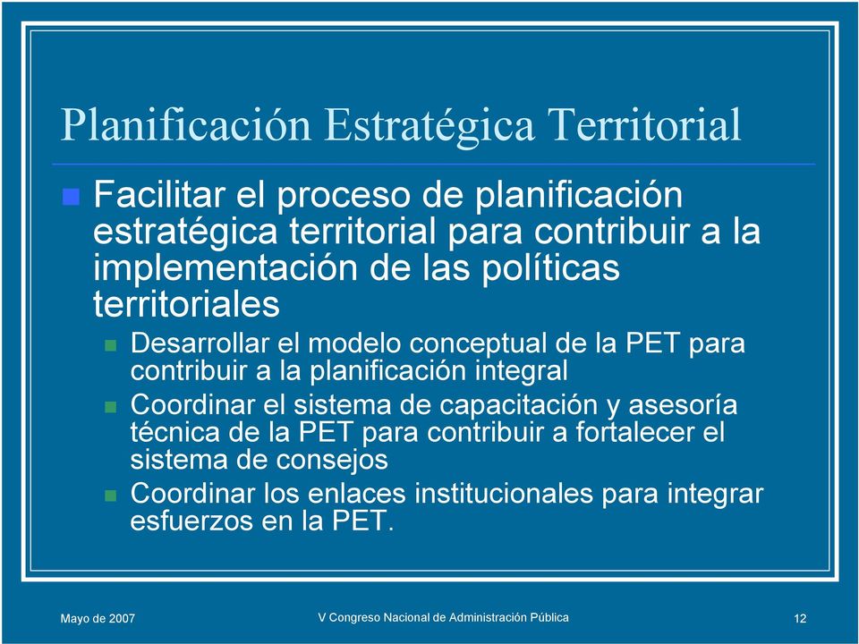 integral Coordinar el sistema de capacitación y asesoría técnica de la PET para contribuir a fortalecer el sistema de consejos