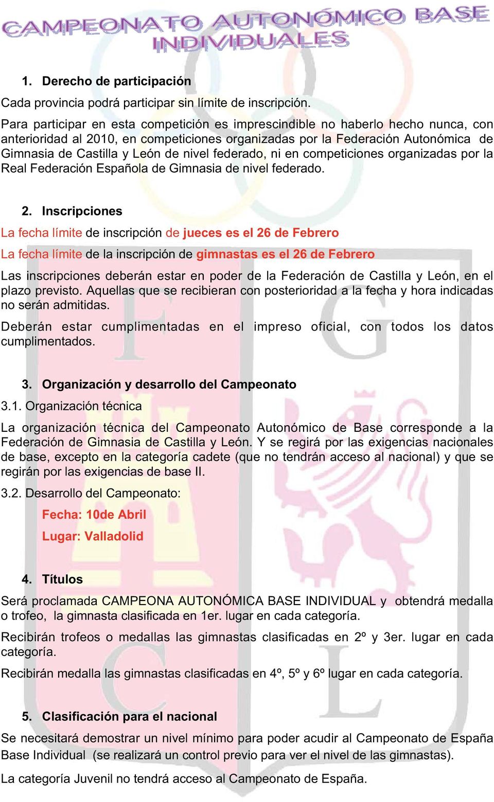 nivel federado, ni en competiciones organizadas por la Real Federación Española de Gimnasia de nivel federado. 2.
