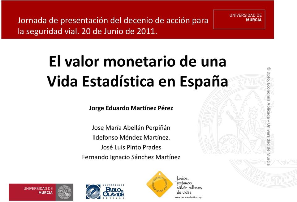 El valor monetario de una Vida Estadística en España Jorge Eduardo Martínez Pérez