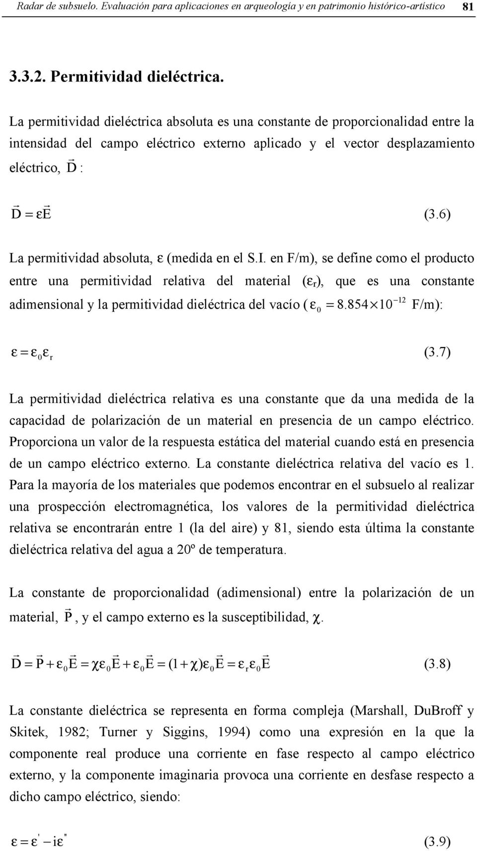 6) La pemitividad absoluta, ε (medida en el S.I.