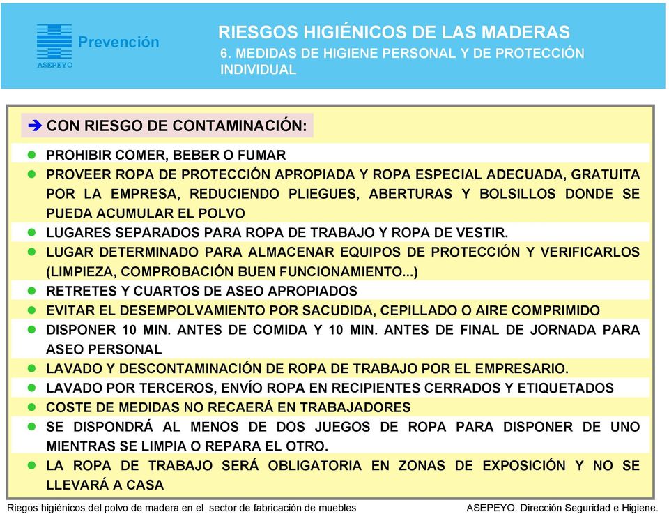 LUGAR DETERMINADO PARA ALMACENAR EQUIPOS DE PROTECCIÓN Y VERIFICARLOS (LIMPIEZA, COMPROBACIÓN BUEN FUNCIONAMIENTO.