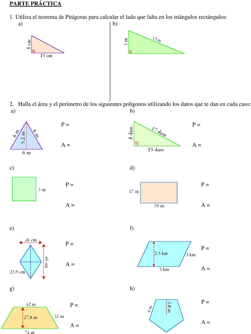 falta en los triángulos rectángulos: a) b) 2.