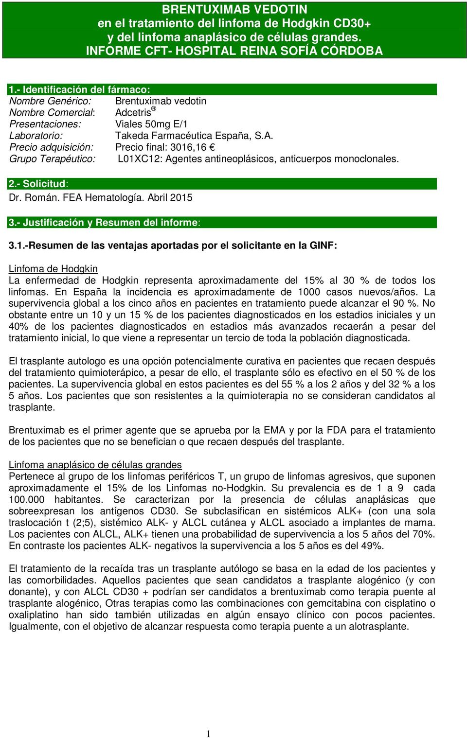 cetris Presentaciones: Viales 50mg E/1 Laboratorio: Takeda Farmacéutica España, S.A.