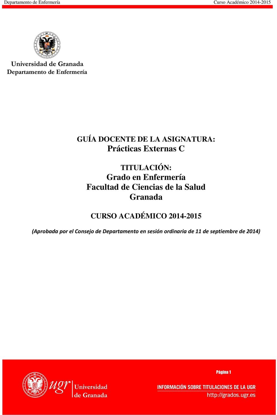 la Salud Granada CURSO ACADÉMICO 2014-2015 (Aprobada por el Consejo