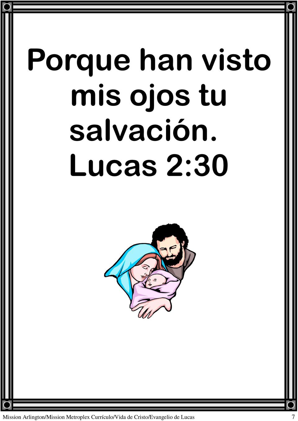 Lucas 2:30 Mission