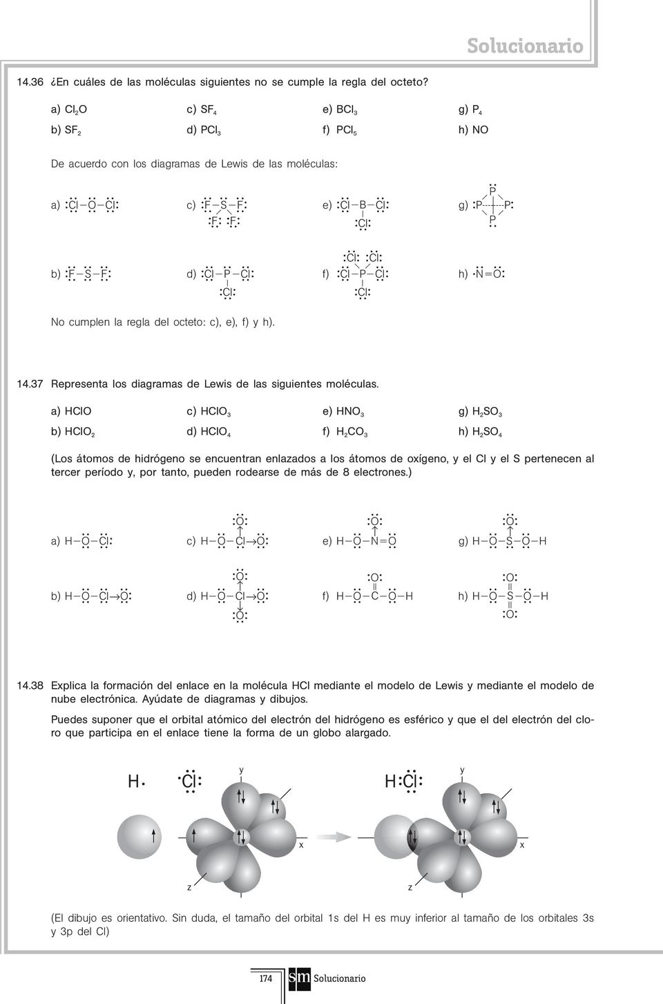 f) y h). 14.37 Representa los diagramas de Lewis de las siguientes moléculas.