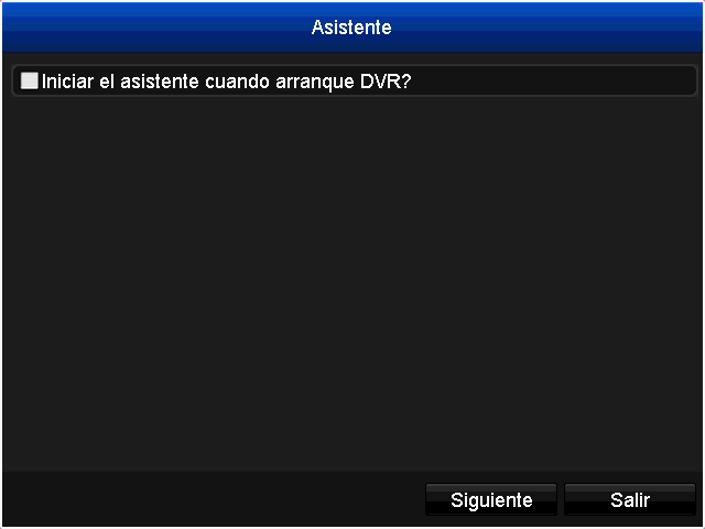 2 Desactivar el asistente de configuración Desmarque la Iniciar el asistente cuando arranque DVR? opción.