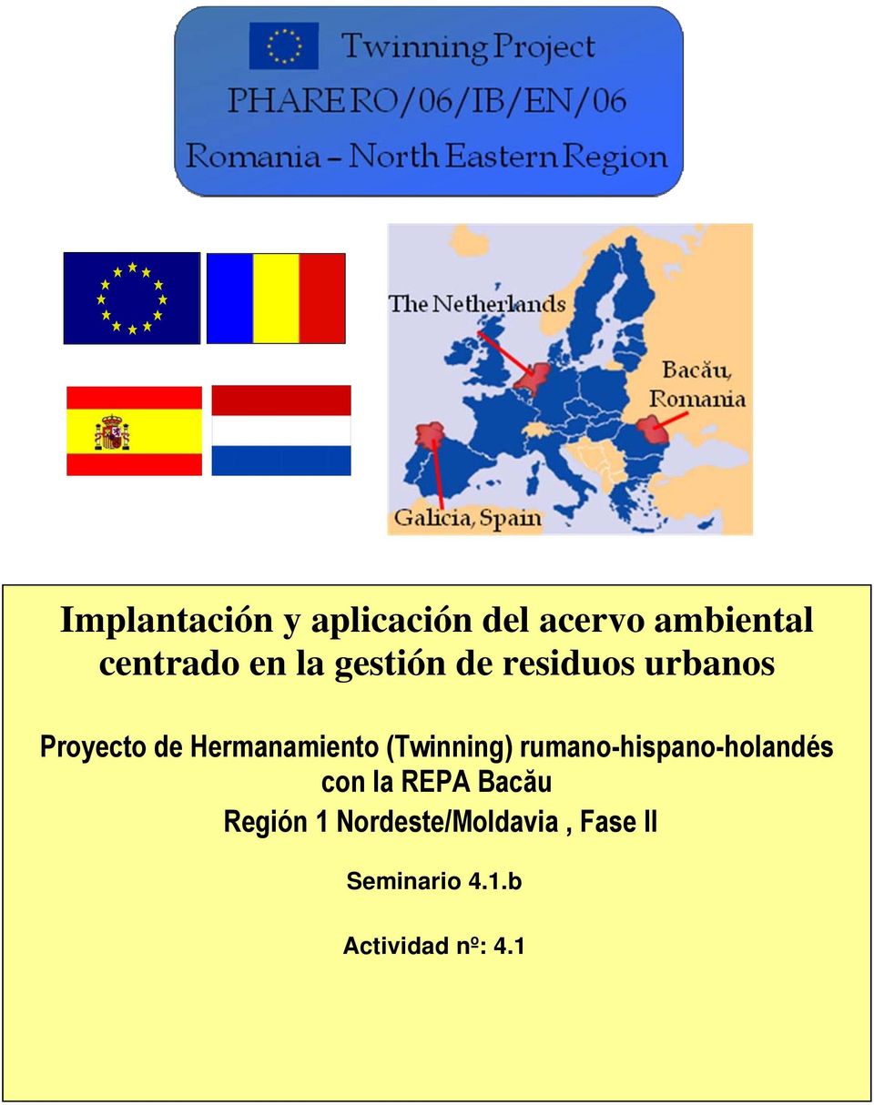 (Twinning) rumano-hispano-holandés con la REPA Bacău Región