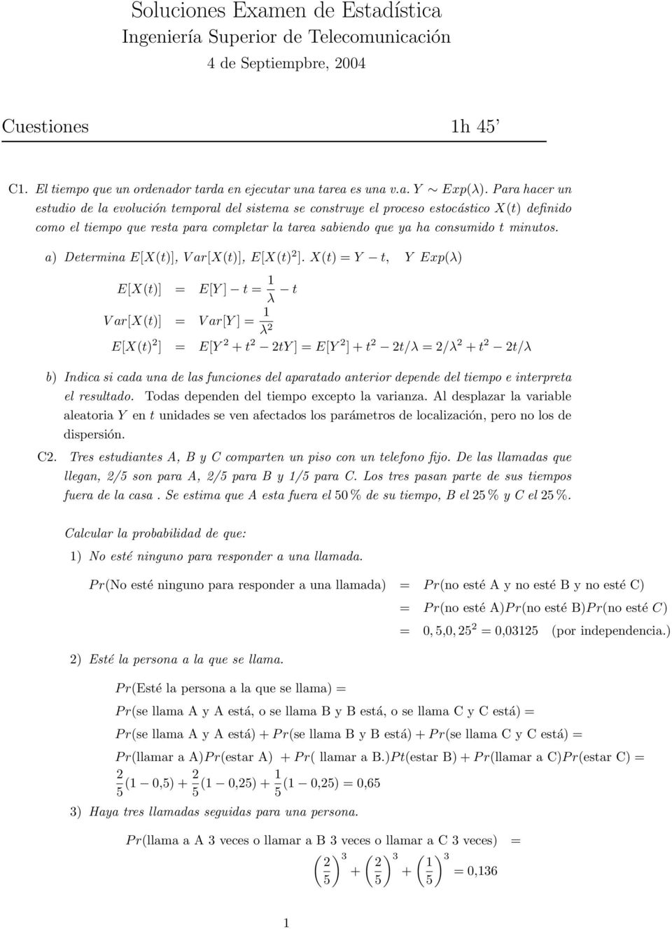 a) Determina E[Xt)], V ar[xt)], E[Xt) ].
