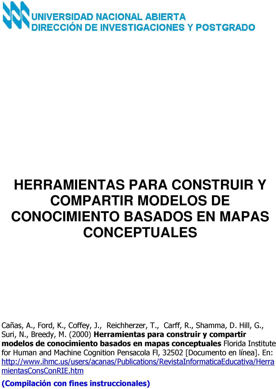 (2000) Herramientas para construir y compartir modelos de conocimiento basados en mapas conceptuales Florida Institute for Human and