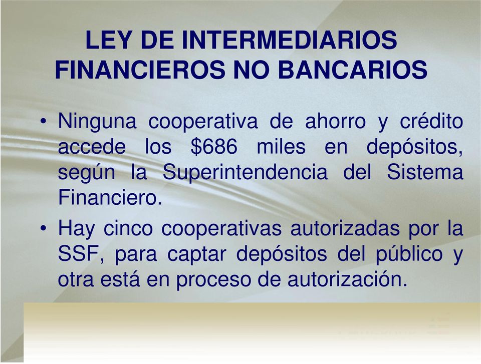 Superintendencia del Sistema Financiero.
