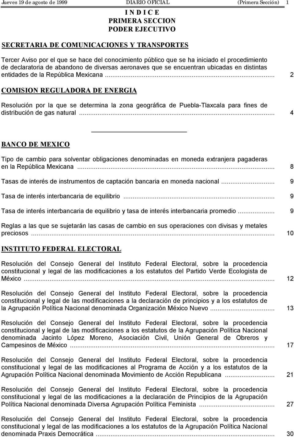 .. 2 COMISION REGULADORA DE ENERGIA Resolución por la que se determina la zona geográfica de Puebla-Tlaxcala para fines de distribución de gas natural.