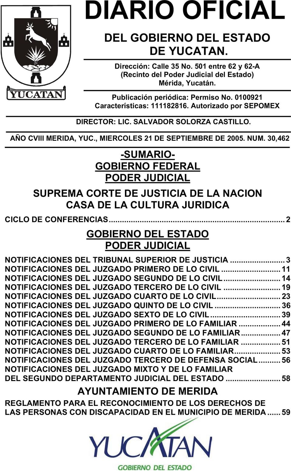 30,462 -SUMARIO- GOBIERNO FEDERAL PODER JUDICIAL SUPREMA CORTE DE JUSTICIA DE LA NACION CASA DE LA CULTURA JURIDICA CICLO DE CONFERENCIAS.