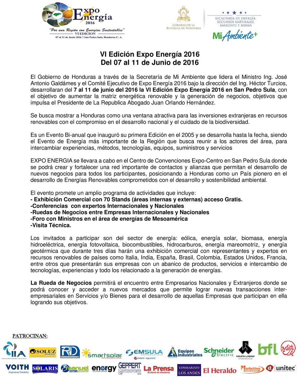 Héctor Turcios, desarrollaran del 7 al 11 de junio del 2016 la VI Edición Expo Energía 2016 en San Pedro Sula, con el objetivo de aumentar la matriz energética renovable y la generación de negocios,