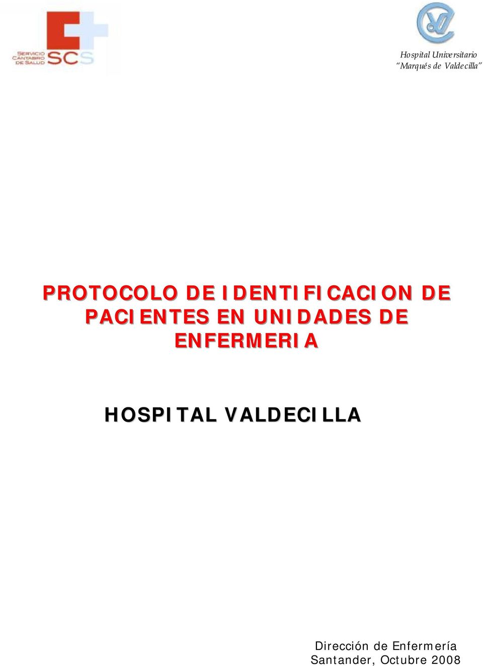 UNIDADES DE ENFERMERIA HOSPITAL VALDECILLA