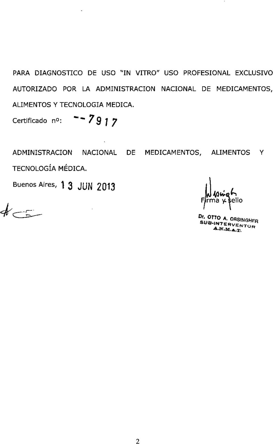 Certificado no: - - 79 17 ADMINISTRACION NACIONAL DE MEDICAMENTOS, ALIMENTOS Y