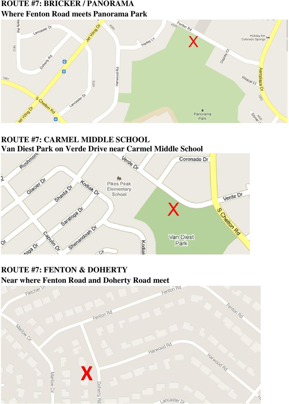 Park on Verde Drive near Carmel Middle School ROUTE #7: