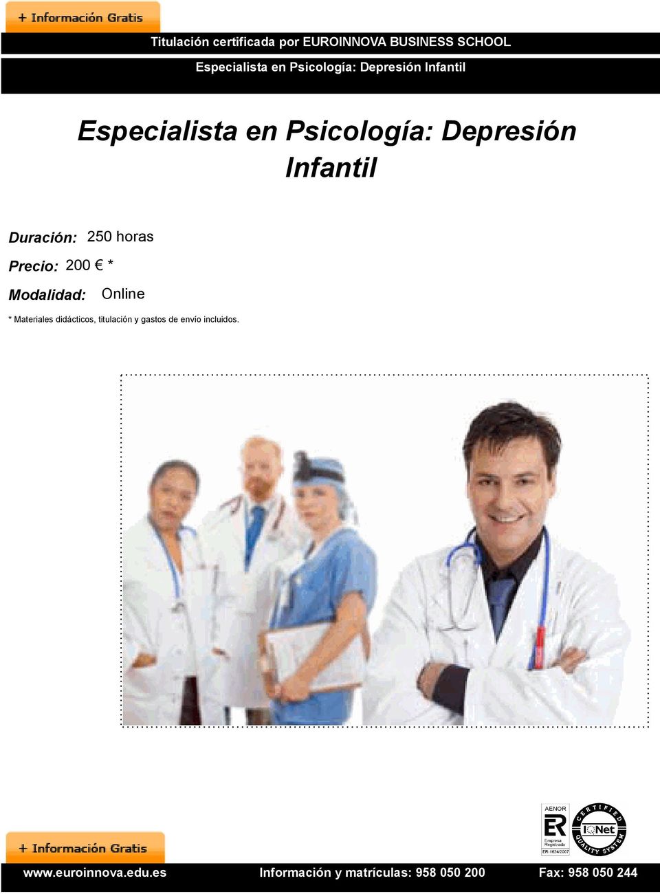 Psicología: Depresión Infantil Duración: 250 horas Precio: 200 *