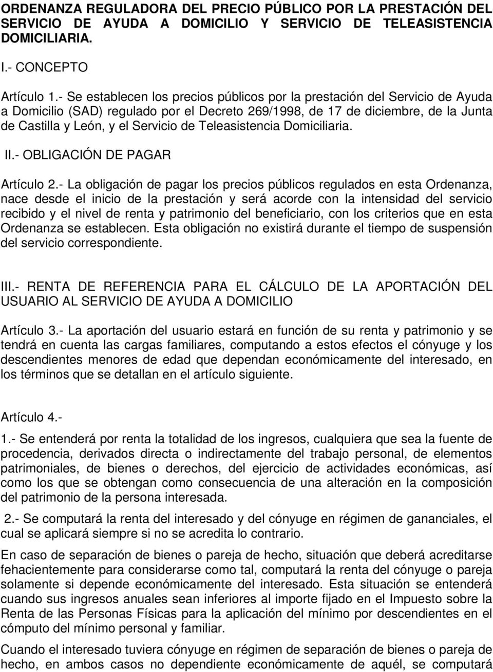 Teleasistencia Domiciliaria. II.- OBLIGACIÓN DE PAGAR Artículo 2.