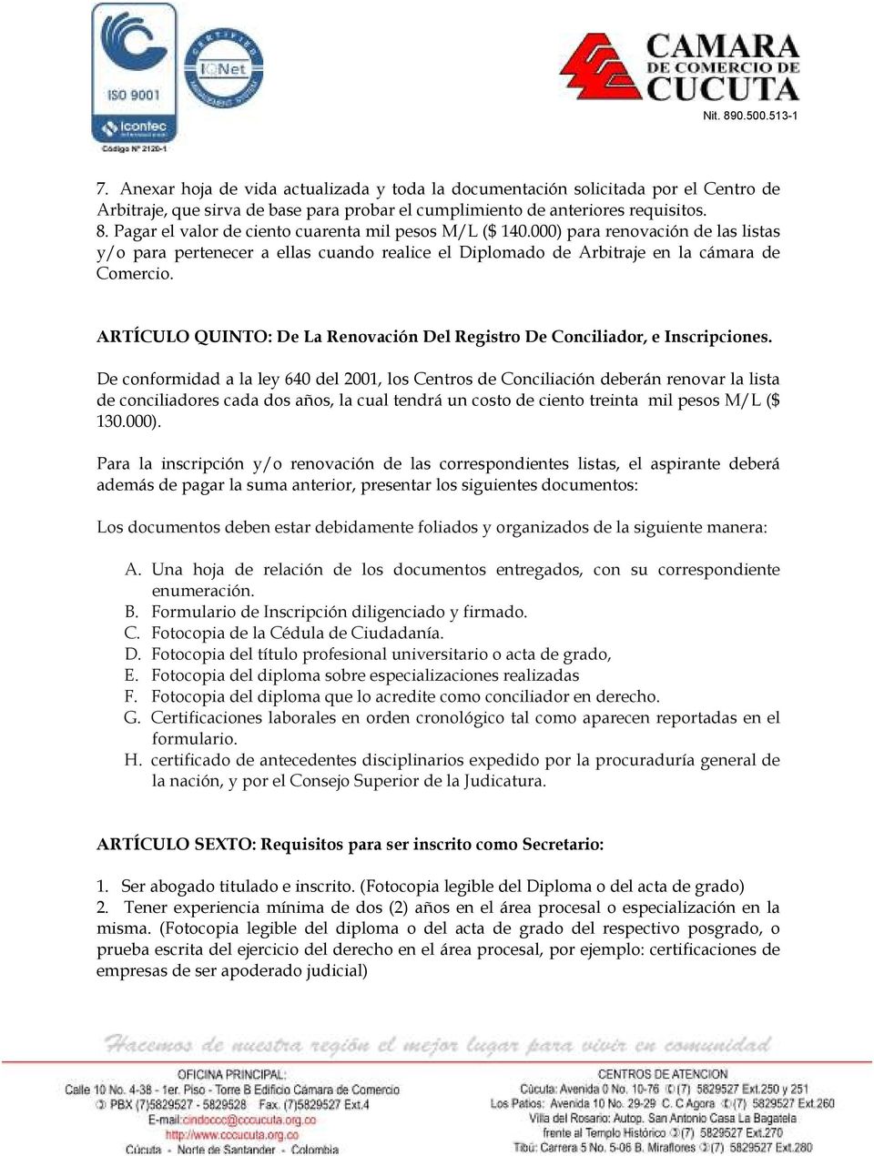 ARTÍCULO QUINTO: De La Renovación Del Registro De Conciliador, e Inscripciones.