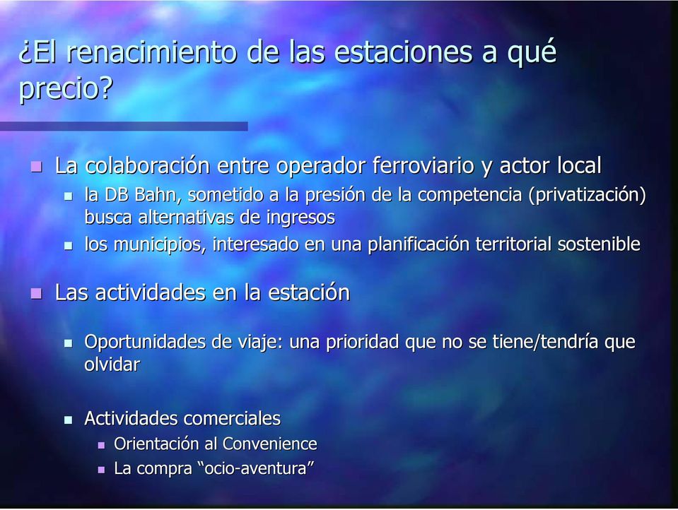 (privatización) busca alternativas de ingresos los municipios, interesado en una planificación n territorial