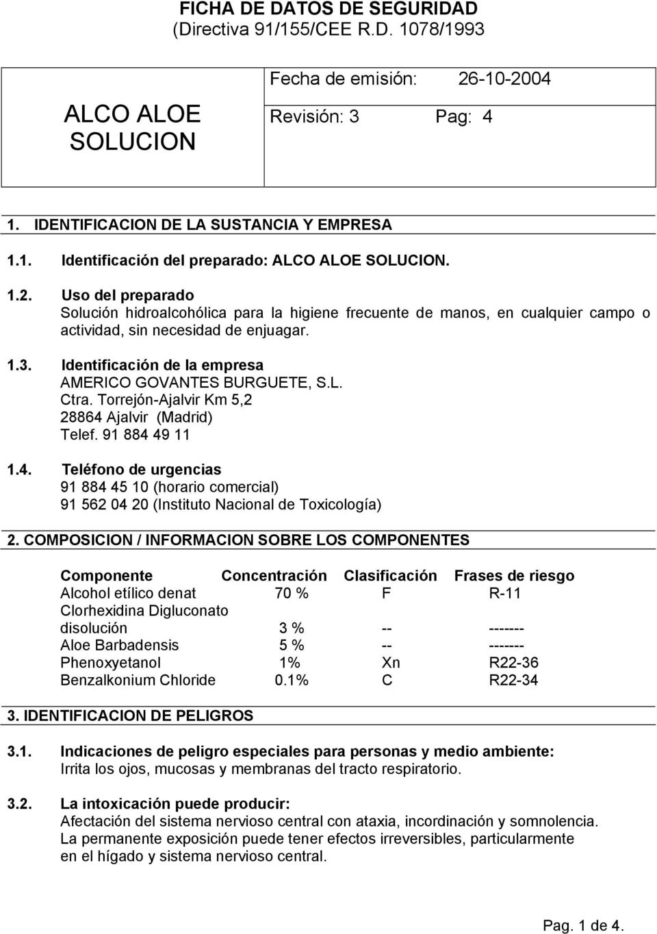Identificación de la empresa AMERICO GOVANTES BURGUETE, S.L. Ctra. Torrejón-Ajalvir Km 5,2 28864 