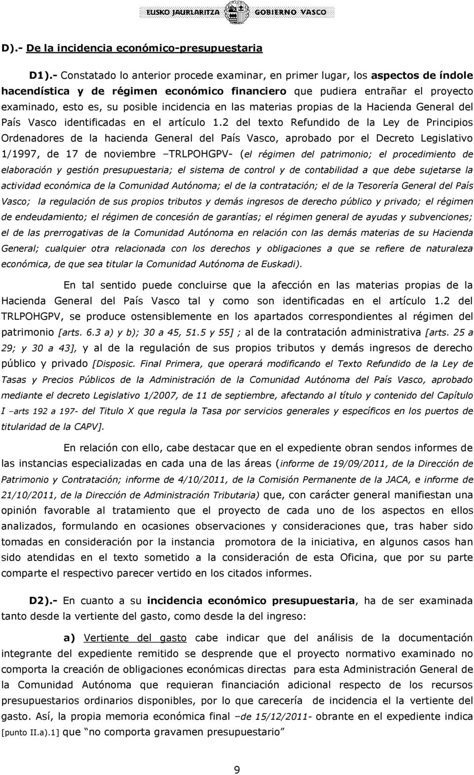 incidencia en las materias propias de la Hacienda General del País Vasco identificadas en el artículo 1.