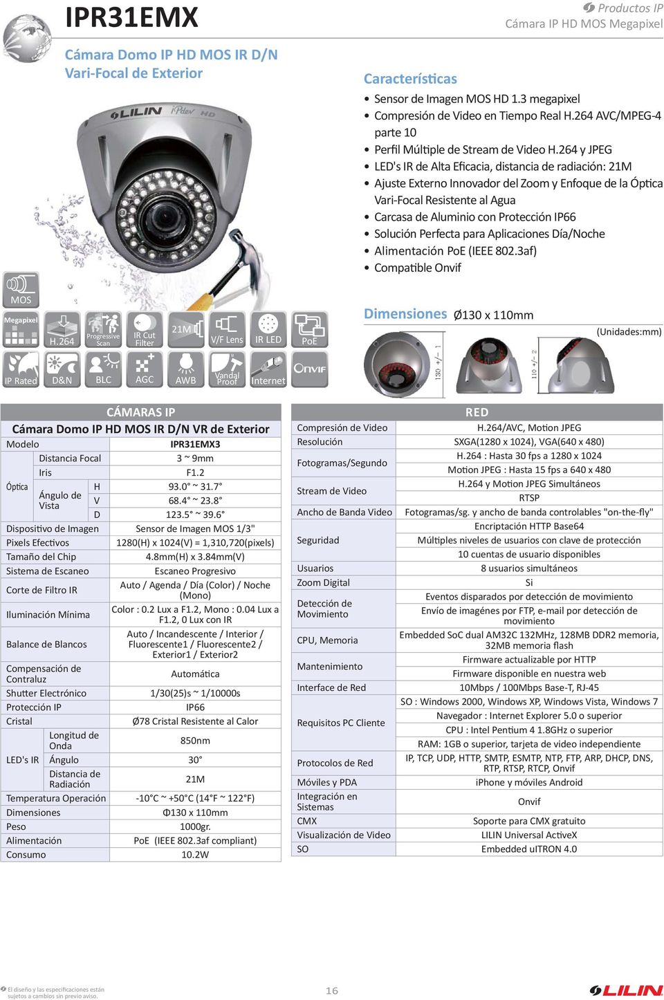 264 y JPEG LED's IR de Alta Eficacia, distancia de radiación: 21M Ajuste Externo Innovador del Zoom y Enfoque de la Óp ca Vari-Focal Resistente al Agua Carcasa de Aluminio con Protección IP66
