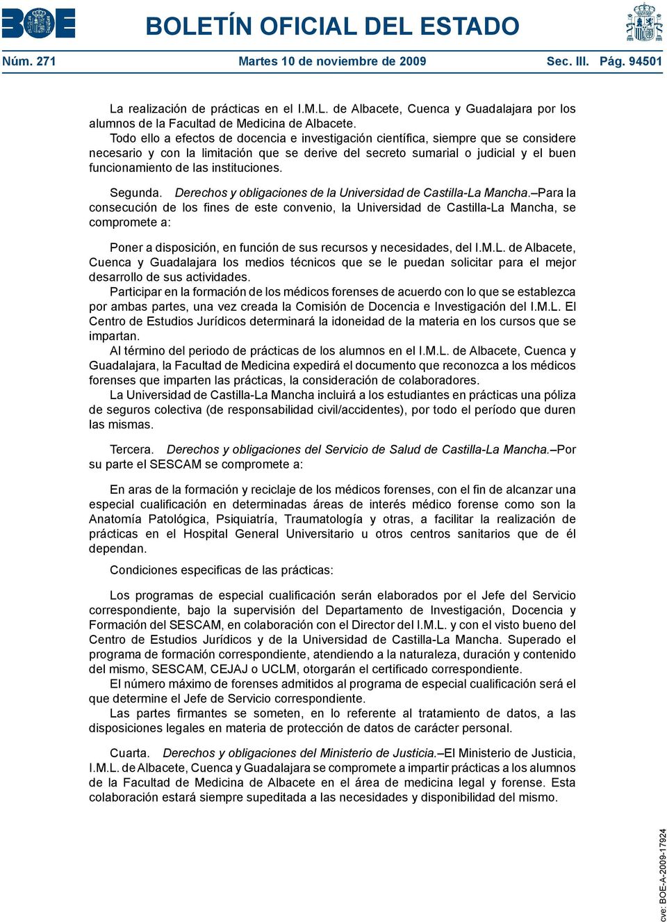 instituciones. Segunda. Derechos y obligaciones de la Universidad de Castilla-La Mancha.