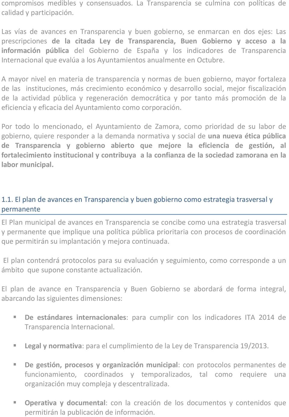 España y los indicadores de Transparencia Internacional que evalúa a los Ayuntamientos anualmente en Octubre.