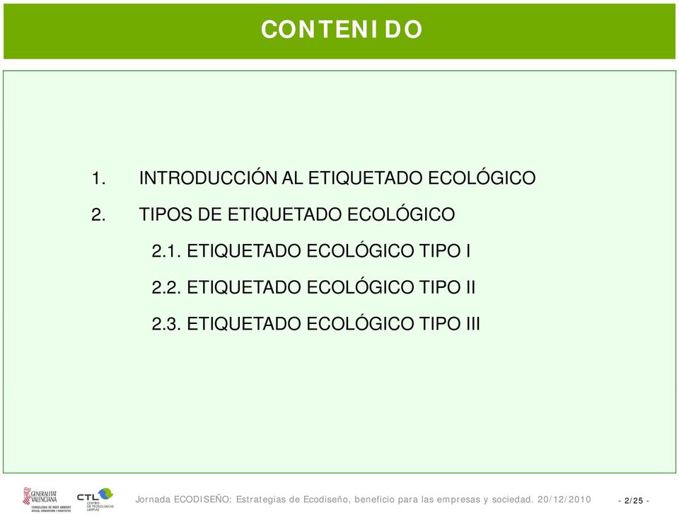 TIPOS DE ETIQUETADO ECOLÓGICO 2.1.