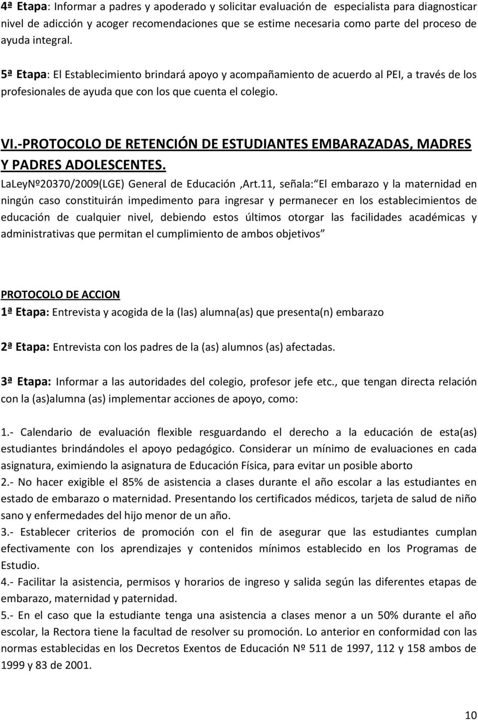 -PROTOCOLO DE RETENCIÓN DE ESTUDIANTES EMBARAZADAS, MADRES Y PADRES ADOLESCENTES. LaLeyNº20370/2009(LGE) General de Educación,Art.